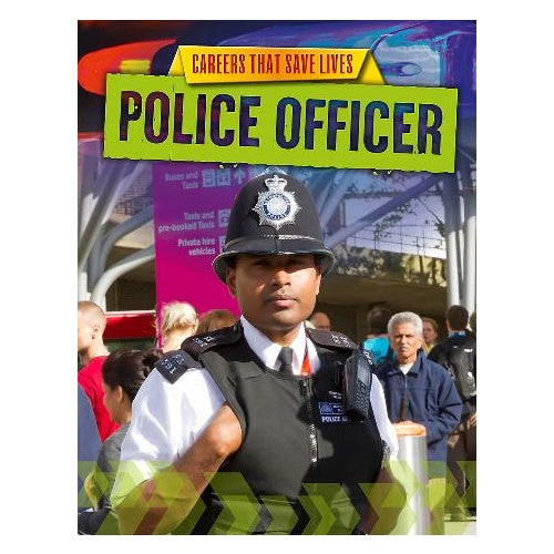 Book - Careers That Save Lives : Police Officer